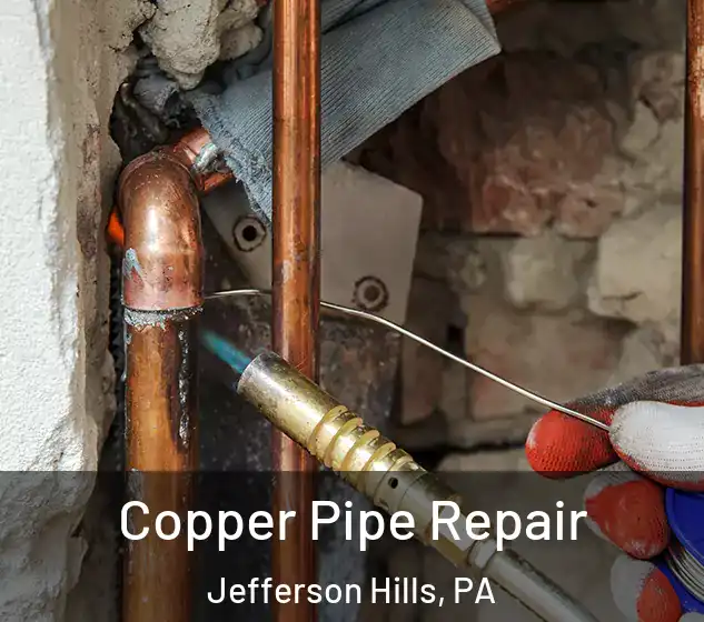  Copper Pipe Repair Jefferson Hills, PA
