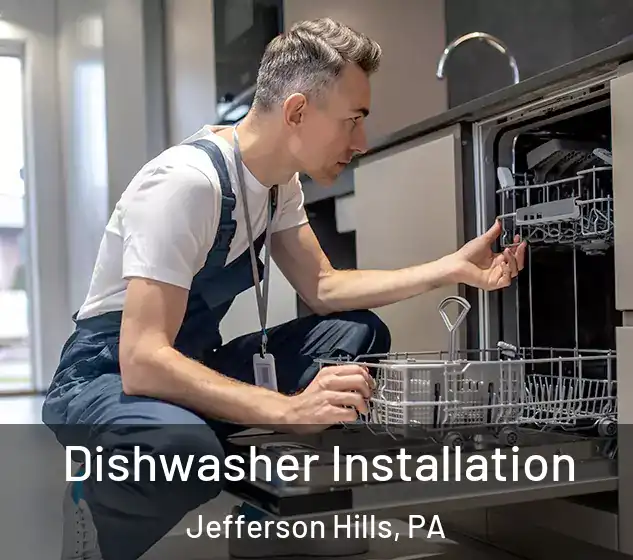  Dishwasher Installation Jefferson Hills, PA