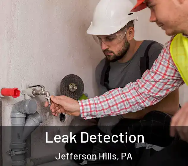  Leak Detection Jefferson Hills, PA