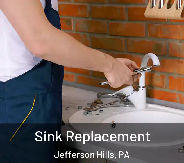  Sink Replacement Jefferson Hills, PA