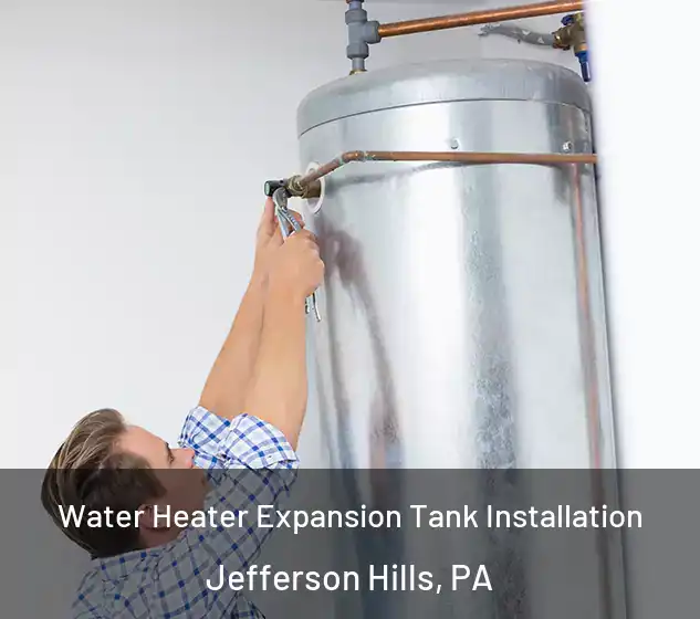  Water Heater Expansion Tank Installation Jefferson Hills, PA