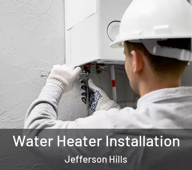  Water Heater Installation Jefferson Hills